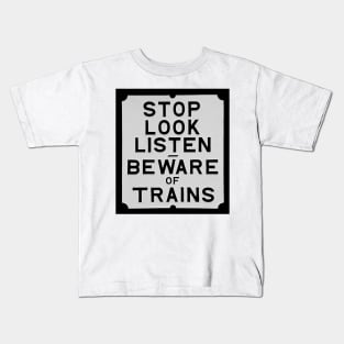 Beware of trains sign Kids T-Shirt